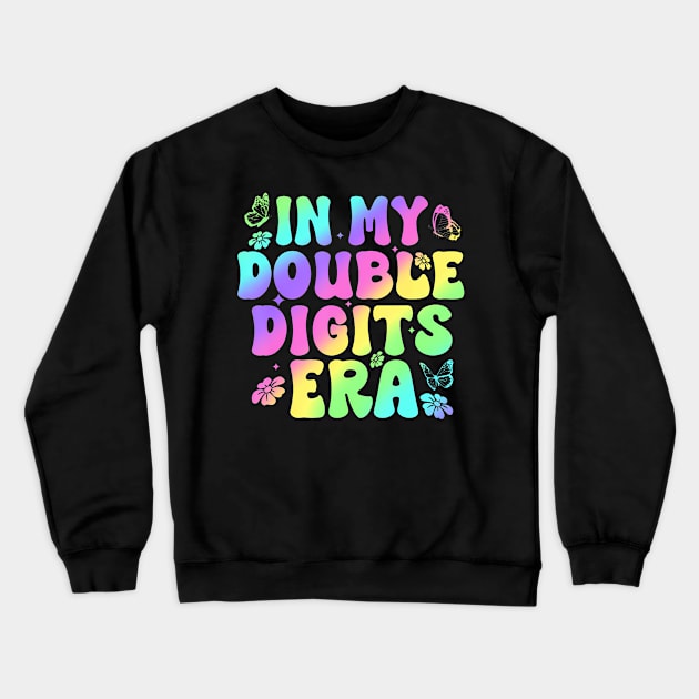 In My Double Digits Era Retro 10 Year Old 10th Birthday Girl Crewneck Sweatshirt by Cortes1